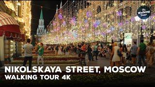 Walking Tour 4K  Nikolskaya Street Moscow - Russia