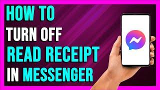 How to Disable Read Receipts on Messenger -2024  Quick Tutorial