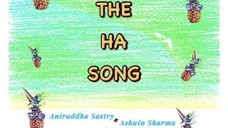 THE HA SONG  Aniruddha Sastry  Ashwin Sharma  Lyrical  Happy Funny Crazy Foolish Fools Day