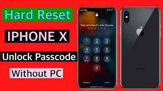 IPHONE X Unlock Passcode without Pc  Hard Reset Iphone X 2022  iphone x Unlock screen lock 