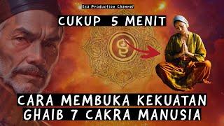 Cukup 5 Menit    Kekuatan Ghaib 7 Cakra Dalam Tubuhmu Akan Terbuka