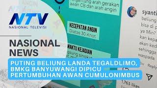 PUTING BELIUNG LANDA TEGALDLIMO BMKG BANYUWANGI DIPICU PERTUMBUHAN AWAN CUMULONIMBUS