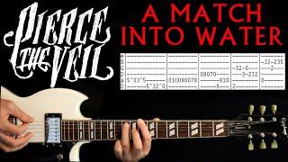 Pierce The Veil A Match Into Water Guitar Lesson  Guitar Tab  Guitar Chords  Tabs Cover