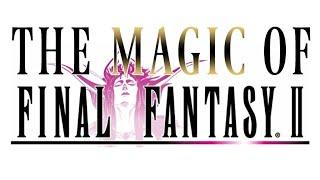 The Magic of Final Fantasy II