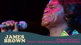 James Brown - Prisoner Of Love  Theres No Business Like Show Business June 26 1988