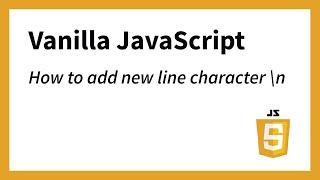 How to add newline character in JavaScript String