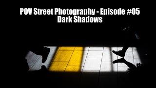 POV Street Photography Light and Dark Shadows