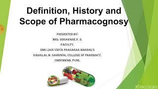 Definition history scope of Pharmacognosy