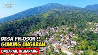 DESA PELOSOK GUNUNG  SUASANA DESA LERENG GUNUNG UNGARAN - Cerita Desa Lerep Ungaran Semarang