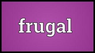 Frugal Meaning