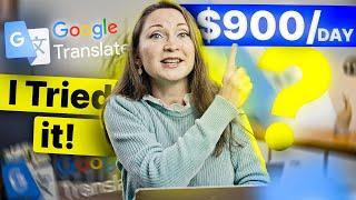 I TRIED Making $28 Every 10 Minutes with Google Translate My RESULTS