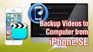 How to Backup Videos to Computer from iPhone SE