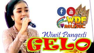 GELO - WIWIT PANGESTI GANDES LUES 99 WDF MUSIC  LIVE PERFORM CIKLAPA - KEDUNGREJA