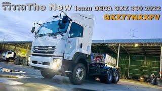 รีวิวรถThe New isuzu DECA GXZ 360 GXZ77NXXFV 2022  Theycallmepete