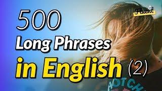 The 500 common long phrases in English - Volume 2