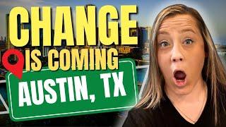 5 HUGE Changes Coming to AUSTIN TEXAS in 2024  Dont Miss Out