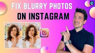 2024 New5 Ways to Fix Blurry Photos on Instagram — AI Solution Included