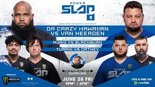 Power Slap 8 Da Crazy Hawaiian vs Van Heerden  June 28 2024 at 9pm ET  6pm PT