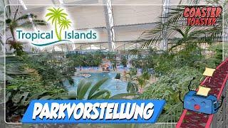 Tropical Islands - Das Tropenparadies in der Zeppelinhalle  Parkvorstellung