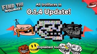 How to get All Trollfaces in 0.1.4 update  Find the Trollfaces Re-memed