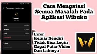 Cara Mengatasi Semua Masalah Pada Aplikasi Wibuku  Cara Mengatasi Wibuku Error