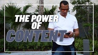 THE POWER OF CONTENT