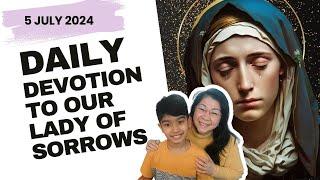 7 Sorrows of Mary Devotion - 5 July 2024 - Fri