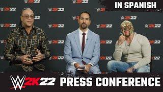 WWE 2K22 PRESS CONFERENCE  - REY MYSTERIO & FULL-FEATURE REVEAL In Spanish