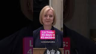 Liz Truss 45 days in 45 seconds