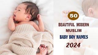 50 Beautiful modern IslamicMuslim Baby boy names with meaning