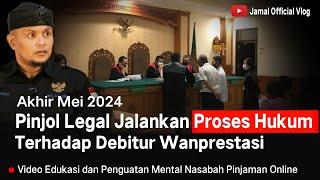 Pinjol Legal Ini Proses Hukum Nasabah Akhir Mei 2024