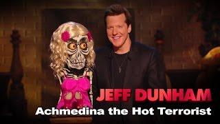 Achmedina the Hot Terrorist  Minding the Monsters   JEFF DUNHAM