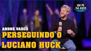 PERSEGUINDO O LUCIANO HUCK - COMENTANDO HISTÓRIAS #303 com André Vasco