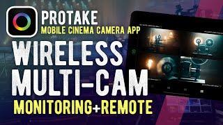 Amazing Multi-Cam + Monitoring with PROTAKE Mobile Cinema Camera App