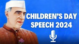 Children’s Day Speech in English 2024  Inspiring Speech on Children’s Day for School Celebration