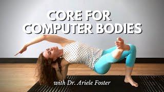 Computer Body Core Yoga Stiff from time on your laptop? Also want a stronger core? Take this class