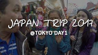 JAPAN TRIP 2017 -  DAY 1 @tokyo