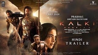 Kalki 2898 AD - Hindi Trailer  Prabhas  Amitabh Bachchan  Kamal Haasan  Deepika Padukone Ashwin