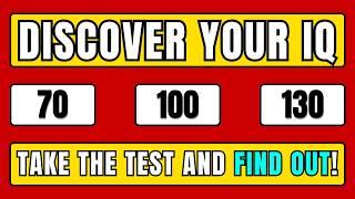 IQ Test - Discover Your IQ by Answering These Questions