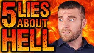 5 LIES About HELL That You’ve Probably Been Taught