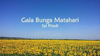 Sal Priadi - Gala Bunga Matahari Lirik
