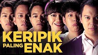 ARAP x ARIP x AGUNG x FATHIA x TIM2ONE - KERIPIK PALING ENAK DI DUNIA