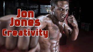 Jon Jones - Creativity