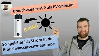 Brauchwasserwärmepumpe als Stromspeicher? So geht das