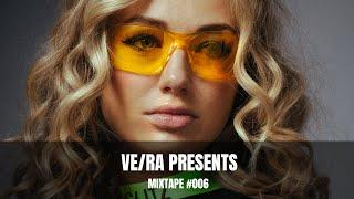 VERA PRESENTS MIXTAPE #006