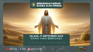 Renungan Harian Suara Alfa Omega - Selasa 17 September 2024