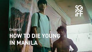 How To Die Young in Manila Trailer  SGIFF 2020