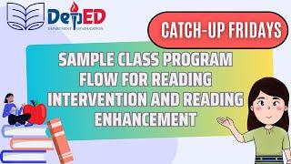 Sample Class Program Flow for Reading Intervention and Reading Enhancement for Catch Up Fridays