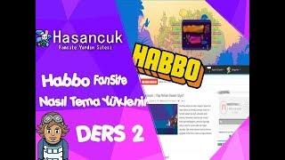 Habbo Fansite Nasıl Tema Yüklenir DERS 2 w Habbo fansite nasıl kurulur