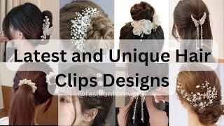 Latest Hair Accessories For Wedding & Parties Unique Hair Clips Designs